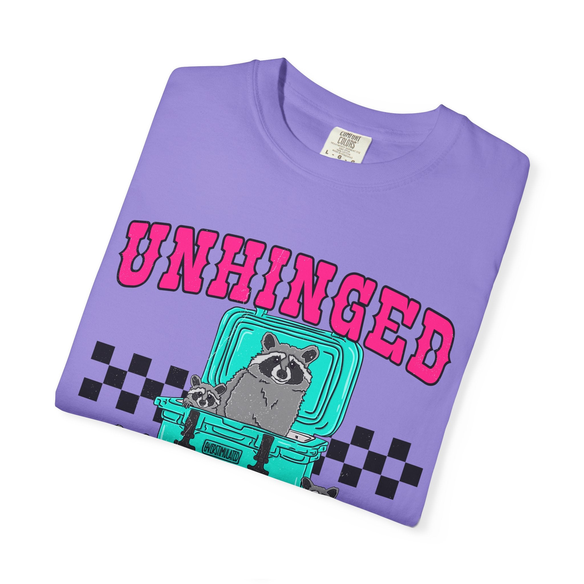 Unhinged and Feral Graphic T-Shirt