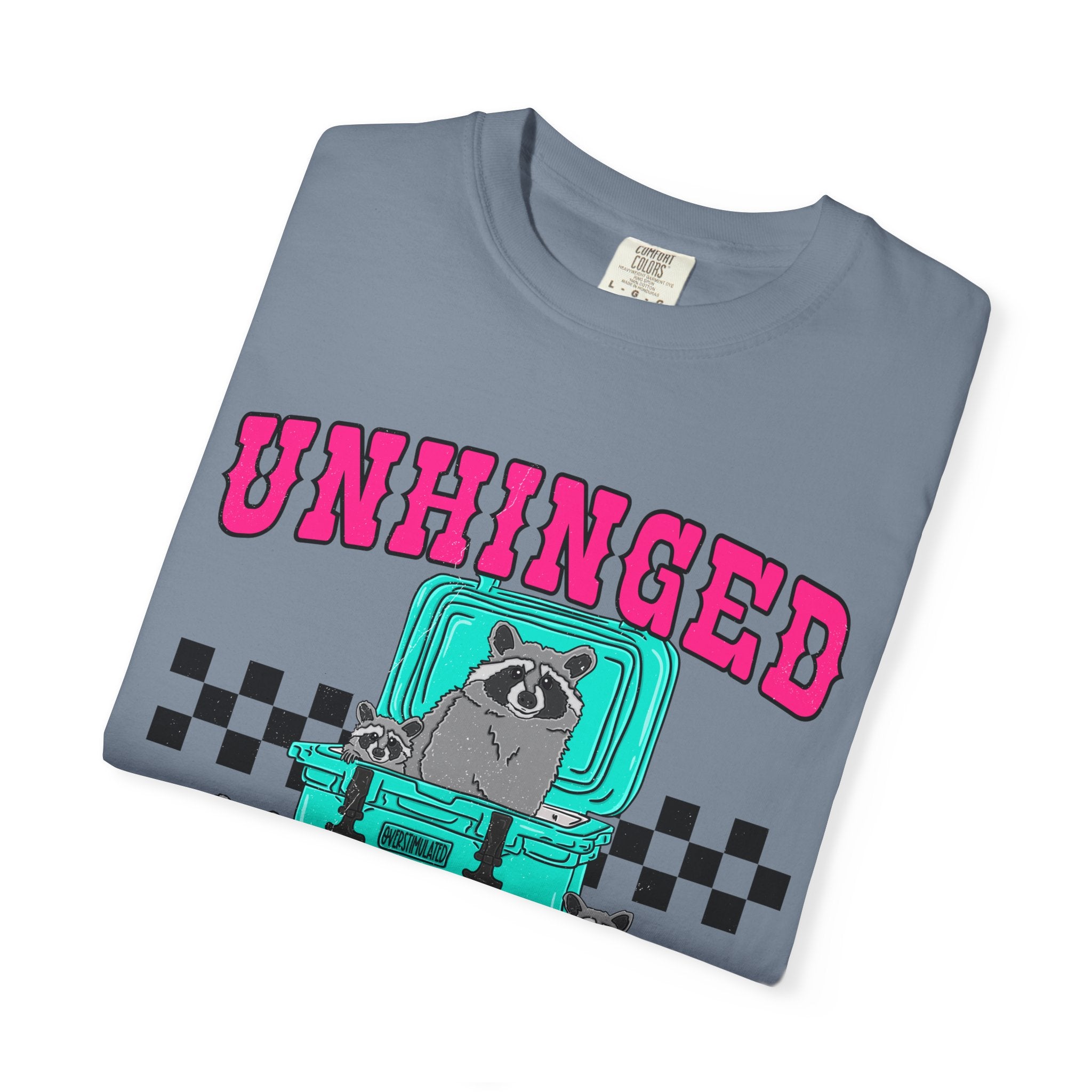 Unhinged and Feral Graphic T-Shirt