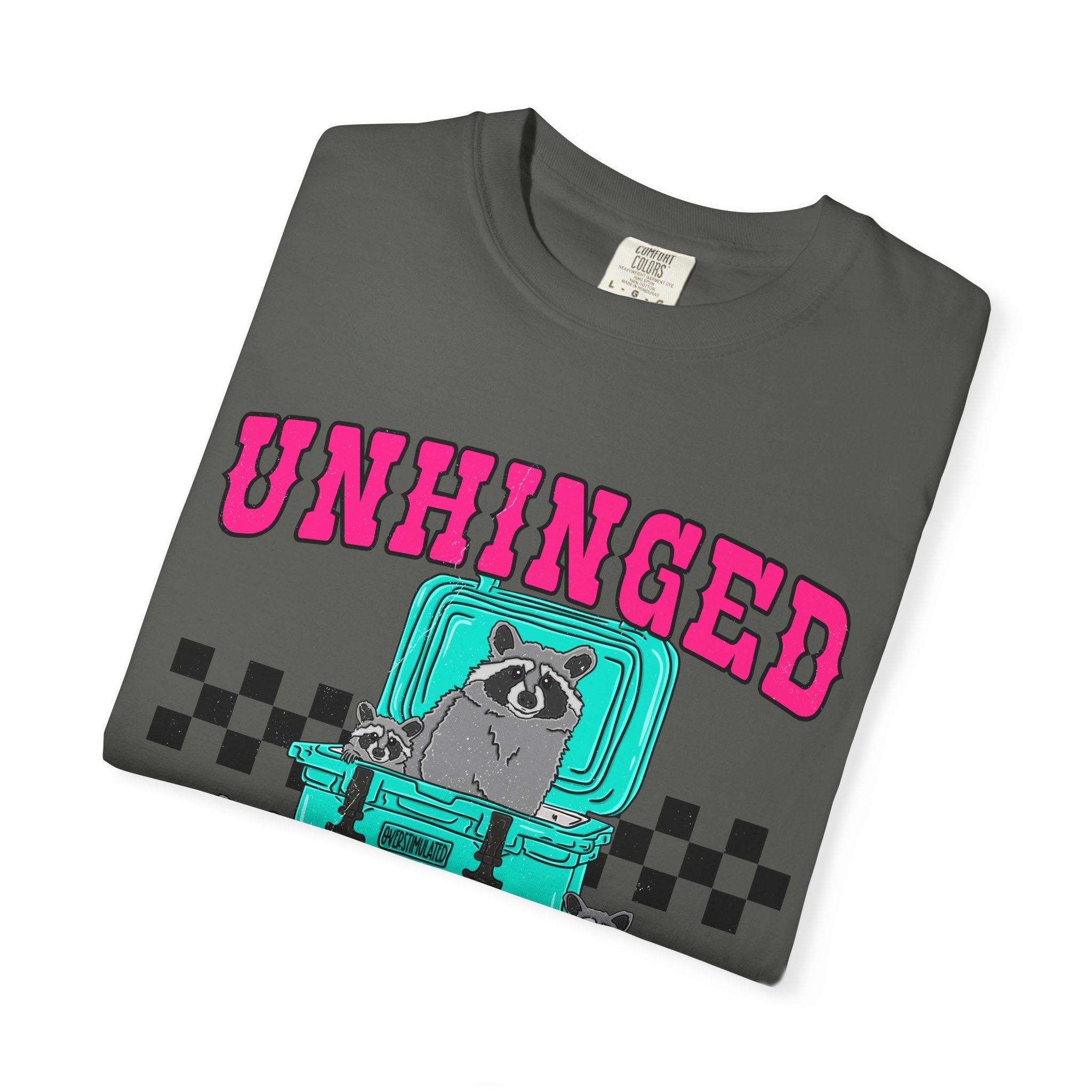 Unhinged and Feral Graphic T-Shirt